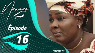 SÉRIE SÉNÉGALAISE NAXAAR SAISON 01 EPISODE 16 [upl. by Nala]