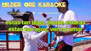 KARAOKE DE MILDER ORE  sin pensar me enamoré [upl. by Ffilc525]