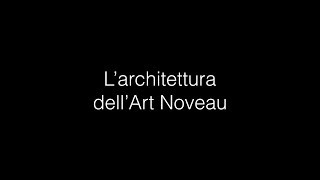 Larchitettura dellArt Noveau [upl. by Cleodal]