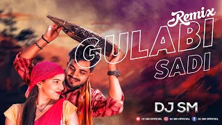 Gulabi Sadi  Bouncy Mix   गुलाबी साडी  DJ SM [upl. by Esirehs290]