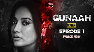 Gunaah  Episode 1  Surbhi Jyoti  DisneyPlus Hotstar [upl. by Arahahs]