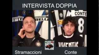 INTERVISTA DOPPIA STRAMACCIONI  CONTE Inter Juve [upl. by Nylaras]