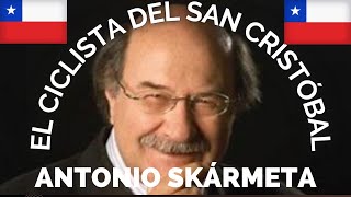 Audiolibro de  EL CICLISTA DEL SAN CRISTOBAL  ANTONIO SKÁRMETA [upl. by Fredella]