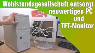 Wohlstandsgesellschaft entsorgt neuwertigen PC und TFTMonitor [upl. by Lisette557]