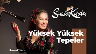 Suzan Kardeş  Yüksek Yüksek Tepeler Official Audio [upl. by Lizette]