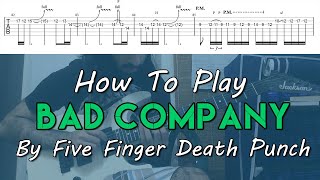 How To Play quotBad Companyquot By Five Finger Death Punch Full Song Tutorial With TAB [upl. by Gladwin]