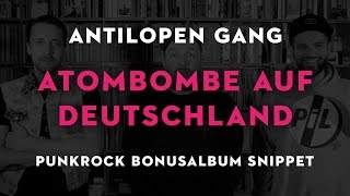 Antilopen Gang  Atombombe auf Deutschland Punkrock Bonusalbum Snippet [upl. by Iggep367]