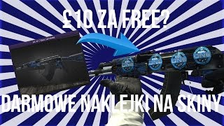 Darmowe Naklejki Do CSGO £10 za darmo [upl. by Drannek]