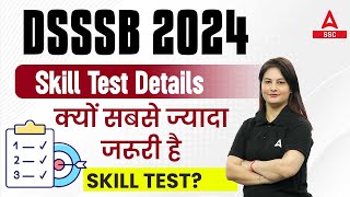 DSSSB Vacancy 2024  Importance Of Skill Test in DSSSB 2024  DSSSB Skill Test Details [upl. by Kast]