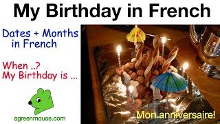 Dates Months and Birthdays in French [upl. by Enialedam699]