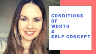 Person Centred Counselling  Conditions of Worth amp Self Concept [upl. by Nelubez]