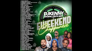 DJ KENNY EWEEKEND CHAPPANESE DANCEHALL MIXFIX APR 2024 [upl. by Villada]