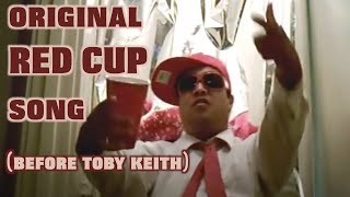 Original RED CUP Music Video PreDates Toby Keith by 3 years  L D BriQ [upl. by Riancho90]