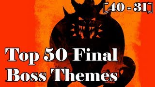 Top 50 Final Boss Themes Part 2 40  31 [upl. by Areemas580]