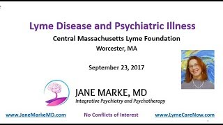 Lyme and Psychiatric Illness Jane Marke MD at Central Mass Lyme Foundation Conference [upl. by Hearn]