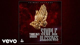 Tarrus Riley Konshens  Simple Blessings Official Audio [upl. by Cathey703]