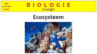 Biologie  Ecologie  Ecosysteem [upl. by Aerdnek]