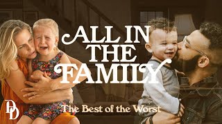 All In the Family Part 2 Family Ties  The Best of the Worst  Divine Discoveries [upl. by Dasa]