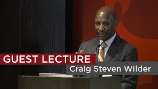 2018 Bowen Lecture with Craig Steven Wilder  Colleges amp Slavery in the Age of Revolution [upl. by Assirram]