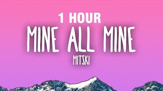 1 HOUR Mitski  My Love Mine All Mine Lyrics [upl. by Yreffoeg272]