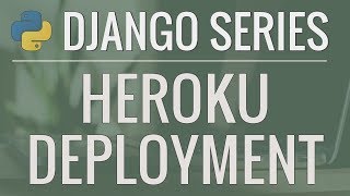 Python Django Tutorial Deploying Your Application Option 2  Deploy using Heroku [upl. by Girand]