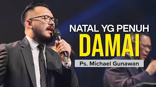 Natal Penuh Damai  Khotbah Natal Ps Michael Gunawan  GSJS Online [upl. by Sassan]