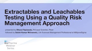 EXTRACTABLES AND LEACHABLES TESTING USING A QUALITY RISK MANAGEMENT APPROACH [upl. by Maon]