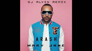 Arash Mary Jane remix by Soheil Naderi Dj Alvin [upl. by Uzia]