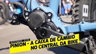 Pedaleria  Interbike 2016  Pinion o câmbio integrado ao movimento central [upl. by Rozek510]