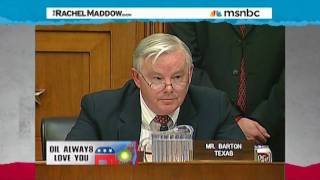 Rachel Maddow Joe Barton Apologizes To BP amp Tony Hayward  Glimpse Your Republican Future [upl. by Mehs]