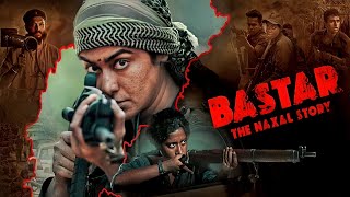 Bastar Movie review  Adah Sharma Indira Tiwari [upl. by Ahc961]