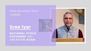 Sree Iyer on Stock Markets their function and what is wrong with NSE [upl. by Dnalyar]