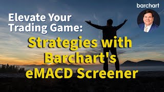 Elevate Your Trading Game Strategies with Barcharts eMACD Screener [upl. by Charmian315]