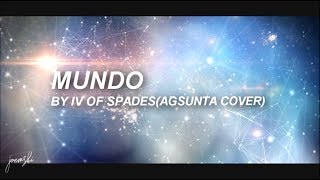 Mundo by IV of Spades Lyric Video Agsunta Cover [upl. by Aihsek]