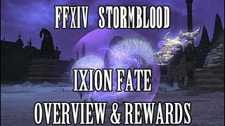 FFXIV Stormblood Ixion FATE Overview amp Rewards [upl. by Aiekahs886]