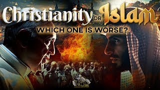 Wisdom Crieth Out Christianity Or Islam Which One Is Worse RERUN [upl. by Esinek]