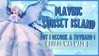 Playing Sunset Island But I can only be a TryHard [upl. by Coady100]