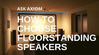 How To Choose Floorstanding Speakers [upl. by Okomom474]