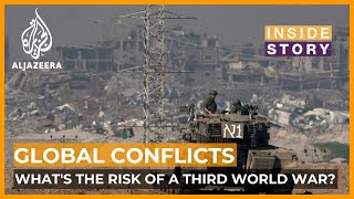 Could todays global conflicts bring a Third World War closer  Inside Story [upl. by Raney]