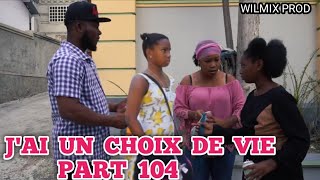 JAI UN CHOIX DE VIE PART 104 WILMIX PROD KIDS [upl. by Aekerly728]