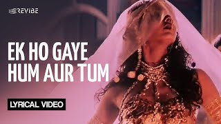 Ek Ho Gaye Hum Aur Tum Lyrical Video  Remo Fernandes  A R Rahman  Bombay [upl. by Bornie]