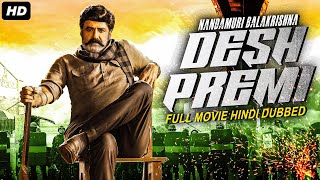 Nandamuri Balakrishna DESH PREMI  Hindi Dubbed Full Movie  Roja  South Action Movies [upl. by Herrle441]