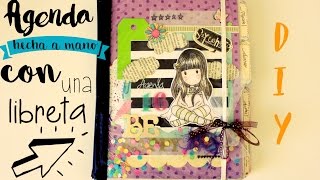 COMO HACER UNA AGENDA CON UNA LIBRETA DIY [upl. by Eenot]