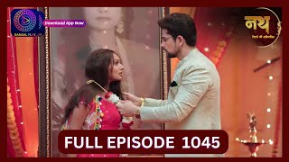 Nath Rishton Ki Agnipariksha  12 Sept 2024  Full Episode 1045  Dangal TV [upl. by Anahs]