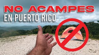 NO ACAMPES EN PUERTO RICO sin antes saber esto [upl. by Arreip]