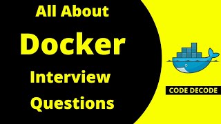 Docker Interview Question and Answers for experienced and freshers  Docker tutorial  Code Decode [upl. by Idurt]