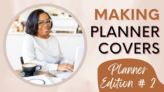 Starting a Planner Business Ep 2  Making Planner Covers [upl. by Rodmur]