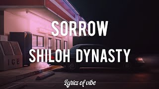 Shiloh Dynasty  SORROW Lyriclyrics [upl. by Scurlock579]