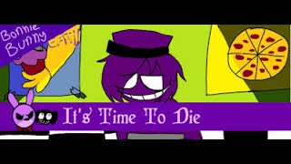 DAGAMES FNAF 3 Song Its Time To Die Animacion [upl. by Suiratnod]