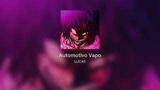 LUCAS  Automotivo Vapo [upl. by Lirrad]